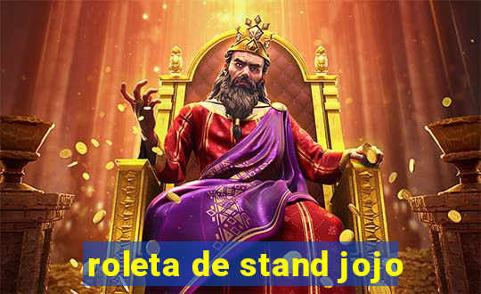 roleta de stand jojo